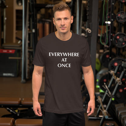 Everywhere At Once Colored T-Shirt