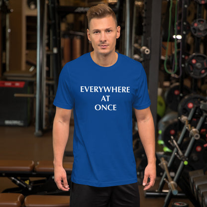 Everywhere At Once Colored T-Shirt